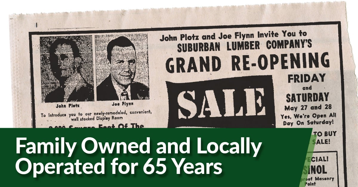 An old black and white newspaper ad for the Grand Re-Opening of Suburban Lumber. Ad features images of John Plots and Joe Flynn, founders of the company. Text in the ad reads "John Plotz and Joe Flynn invite you to Suburban Lumber Company's grand reopening SALE"