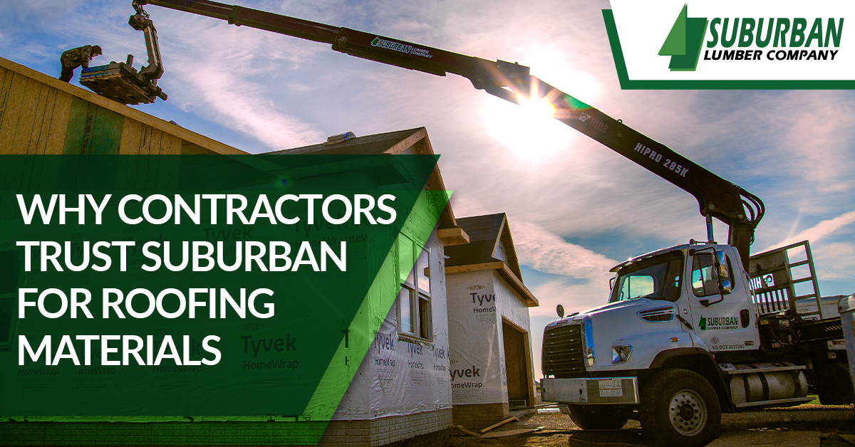 Why contractors trust Suburban for their roofing materials. 