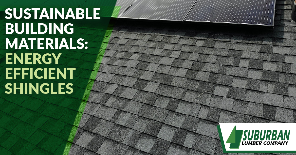 Sustainable Building Materials: Part 4—Energy Efficient Shingles