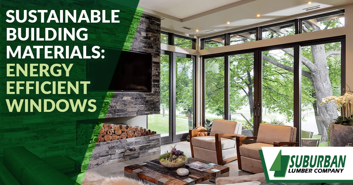 Sustainable building materials - energy efficient windows