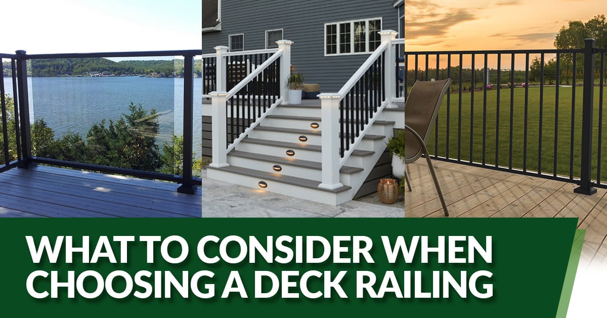 what to consider when choosing a deck railing