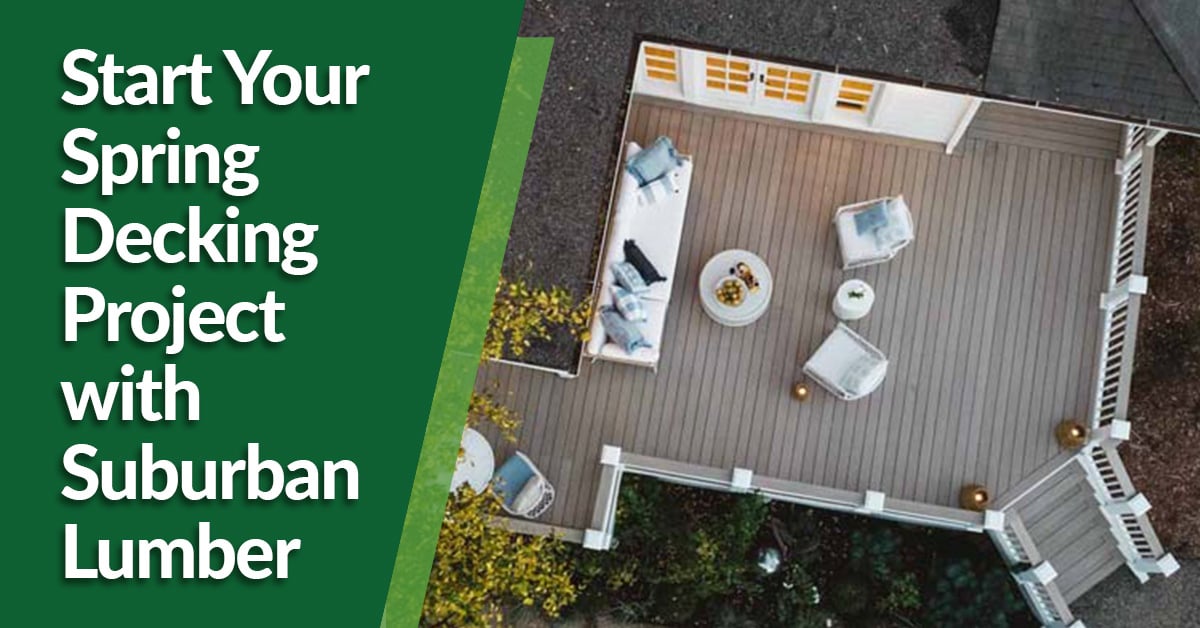 Start Your Spring Decking Project with Suburban Lumber